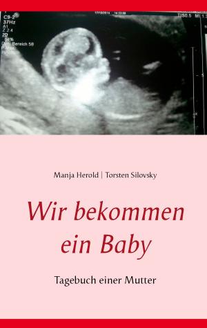 Cover of the book Wir bekommen ein Baby by Josef Miligui