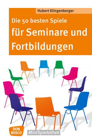 Cover of the book Die 50 besten Spiele für Seminare und Fortbildungen by Norbert Stockert