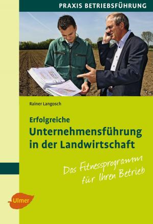 Cover of Erfolgreiche Unternehmensführung in der Landwirtschaft