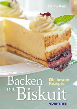 Cover of the book Backen mit Biskuit by Eva Maria Lipp