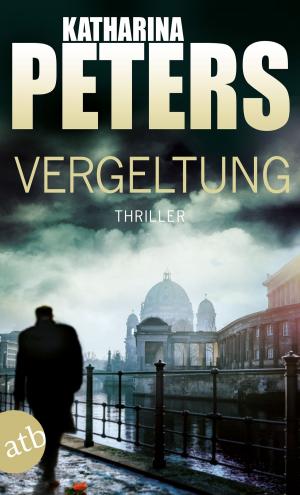 Cover of the book Vergeltung by Ellen Berg