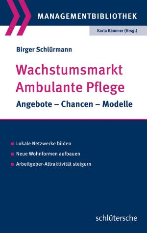 Cover of the book Wachstumsmarkt Ambulante Pflege by Bernd Saal