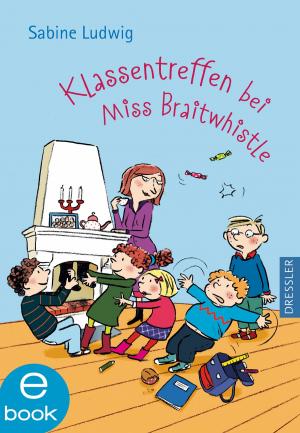 Book cover of Klassentreffen bei Miss Braitwhistle
