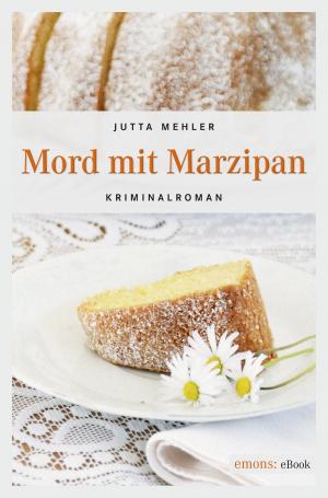 Cover of the book Mord mit Marzipan by Martina Tischlinger