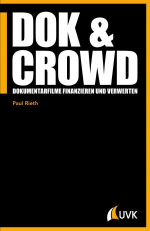 Cover of the book DOK & CROWD by Wilhelm Schmeisser, Dora Höhne, Jan Hutzler, Hanh Nguyen Tran
