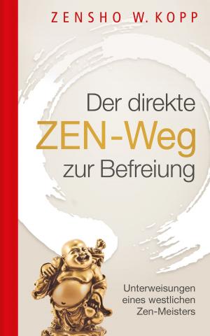 Book cover of Der direkte ZEN-Weg zur Befreiung