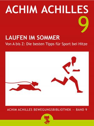 Book cover of Laufen im Sommer (Achim Achilles Bewegungsbibliothek Band 9)