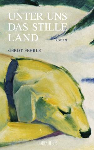 Book cover of Unter uns das stille Land