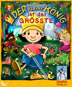 Cover of the book Der kleine König ist der Größte by Hedwig Munck