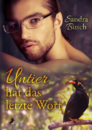 Cover of the book Untier hat das letzte Wort by Sandra Busch
