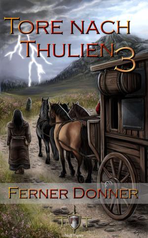 Cover of the book Die Tore nach Thulien - 3. Episode - Ferner Donner by Jörg Kohlmeyer
