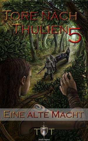 Cover of the book Die Tore nach Thulien - 5. Episode - Eine alte Macht by Claudia Gray