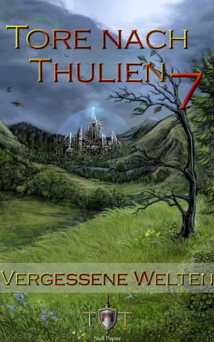 Cover of the book Die Tore nach Thulien - 7. Episode - Vergessene Welten by Claudia Strachan