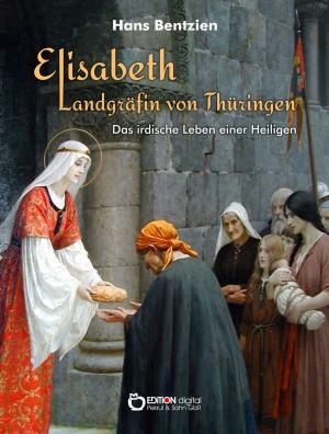 Cover of the book Elisabeth - Landgräfin von Thüringen by Heinz Kruschel