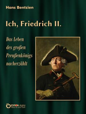 Cover of the book Ich, Friedrich II. by Manfred Richter