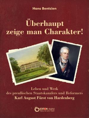 Book cover of Überhaupt zeige man Charakter!