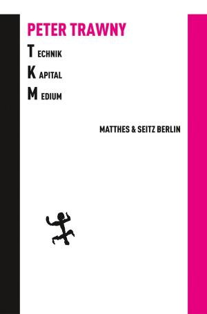 Cover of the book Technik.Kapital.Medium by Judith N. Shklar, Hannes Bajohr