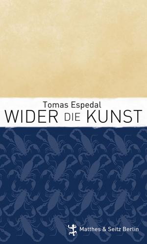 Cover of the book Wider die Kunst by Alexander Pschera