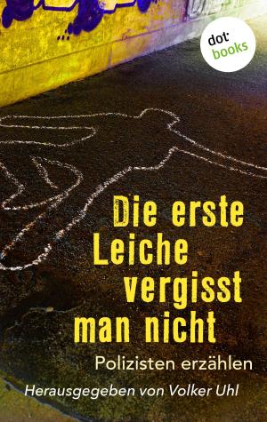 Cover of the book Die erste Leiche vergisst man nicht by Beatrix Mannel