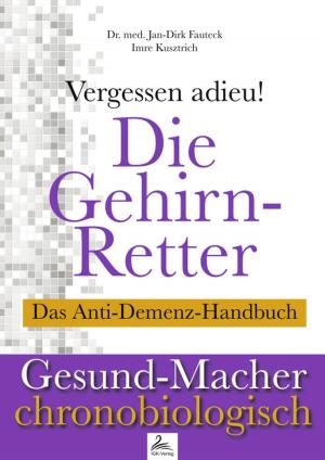 Cover of the book Die Gehirn-Retter by Imre Kusztrich, Dr. med. Jan-Dirk Fauteck