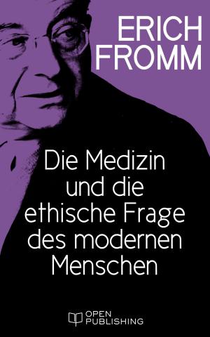 Cover of Die Medizin und die ethische Frage des modernen Menschen