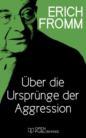 Cover of the book Über die Ursprünge der Aggression by Erich Fromm