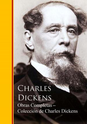Cover of the book Obras Completas ─ Colección de Charles Dickens by Len Silver
