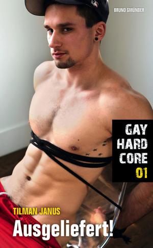 Cover of the book Gay Hardcore 01: Ausgeliefert! by Zack Fraker