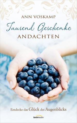 Cover of the book Tausend Geschenke - Andachten by 