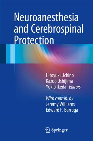 Cover of the book Neuroanesthesia and Cerebrospinal Protection by Toshio Yamazaki