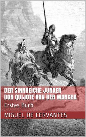 Cover of Der sinnreiche Junker Don Quijote von der Mancha - Erstes Buch