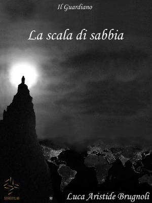 Book cover of La scala di sabbia