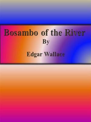 Cover of the book Bosambo of the River by Edgar Wallace, AA. VV.
