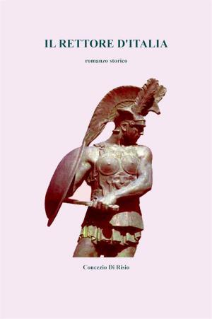 Cover of the book Il Rettore d'Italia by Dimitri Landeschi