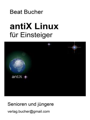 Cover of the book antiX Linux für Einsteiger by Domenico Quirico