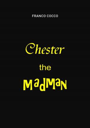 Cover of the book Chester the MadMan by Laurie R. King