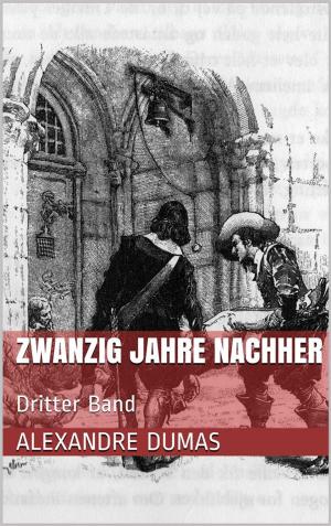 Cover of the book Zwanzig Jahre nachher - Dritter Band by Franz Kafka