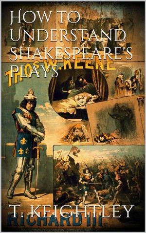 Cover of the book How to understand Shakespeare's plays by David R. George III
