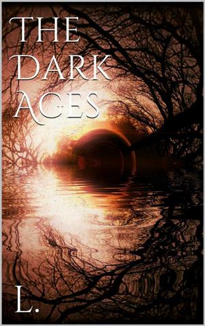 Cover of the book The Dark Ages by Graece Bennardo