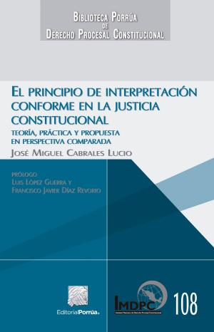 Cover of the book El principio de interpretación conforme en la justicia constitucional by Víctor Fernando Nieto del Valle