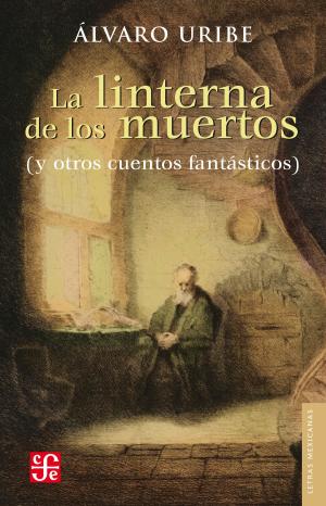 Cover of the book La linterna de los muertos by Guillermo Samperio