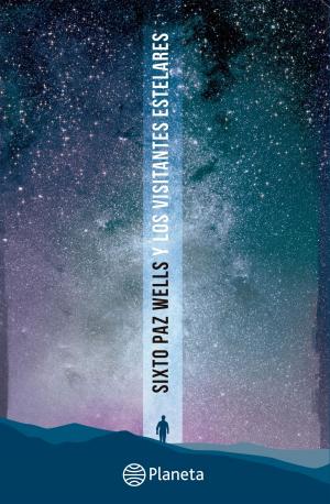 Cover of the book Sixto Paz y los visitantes estelares by Víctor Sueiro