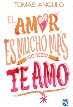 Cover of the book El amor es mucho mas que decir te amo by Geronimo Stilton