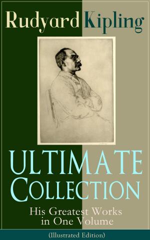 Cover of the book ULTIMATE Collection of Rudyard Kipling: His Greatest Works in One Volume (Illustrated Edition) by Clement  Clarke Moore