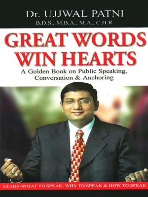 Cover of the book Great Words Win Hearts by Dr. Shiv Sharma