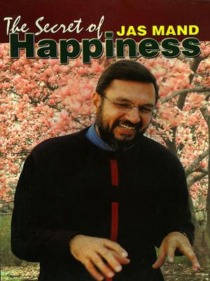 Cover of the book The Secret of Happiness by Dr. Satish Goel