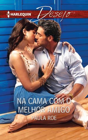Cover of the book Na cama com o melhor amigo by Carol Marinelli