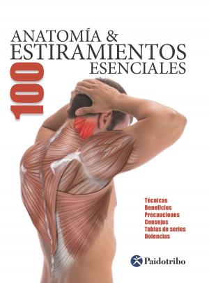 Book cover of Anatomía & 100 Estiramientos Esenciales (Color)