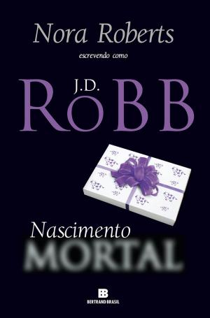 Cover of the book Nascimento mortal by J. D. Robb