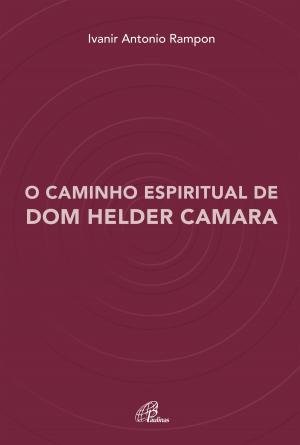 Cover of O caminho espiritual de Dom Helder Camara